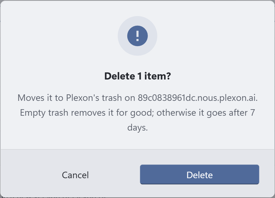 Delete 1 item? Moves it to Plexon's trash on the runner. Empty trash removes it for good; otherwise it goes after 7 days.